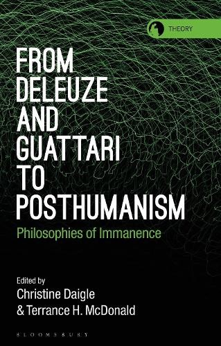 From Deleuze and Guattari to Posthumanism by Christine Daigle... - 9781350262263