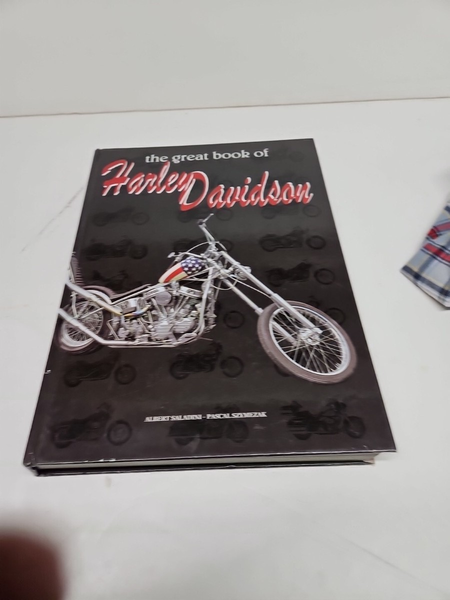 The Great Book of Harley-Davidson by Pascal Szymezak and