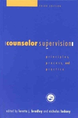 Counselor Supervision : Principles, Process and Practice Hardcove