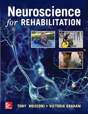 Neuroscience for Rehabilitation by Tony Mosconi