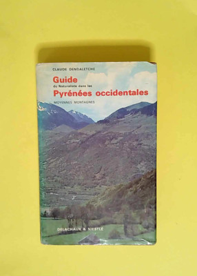 Guide Du Naturaliste Dans Les Alpes - Schaer/Veyret - Delachaux 1972 - Très Bon état