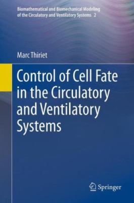 Control of Cell Fate in the Circulatory and Ventilatory Systems, Hardcover by...