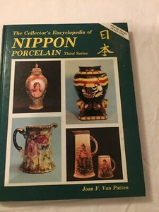 The Collector’s Encyclopedia Of Nippon Porcelain 3rd Series By Joan F Van Patten