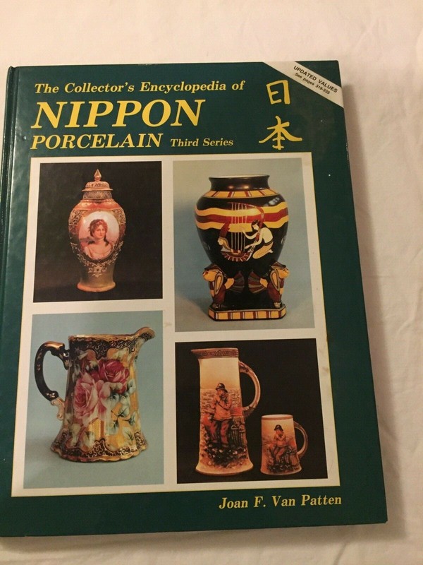 The Collector’s Encyclopedia Of Nippon Porcelain 3rd Series By Joan F Van Patten