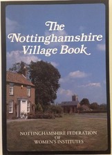 The Nottinghamshire Village Book (Villages of Britain)-Nottingha