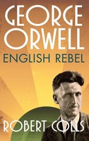 Robert Colls | George Orwell | Buch | Englisch (2014) | English Rebel | Gebunden