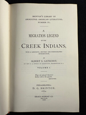 Migration Legend of the Creek Indians 1884 Albert S. Gatschet DG Brinton 1969