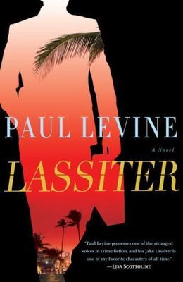Lassiter: A Novel - hardcover, 0553806742, Paul Levine, new