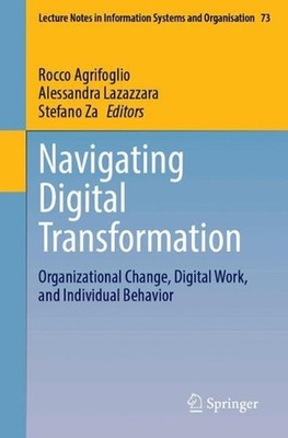 Navigating Digital Transformation: Organizational Change, Digital Work, and Indi
