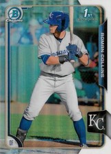 ROMAN COLLINS 2015 Bowman Chrome REFRACTOR ROOKIE RC #122 Royals 