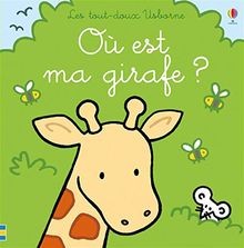 Où est ma girafe ? - Les tout-doux Usborne von Watt, Fiona | Buch | Zustand gut