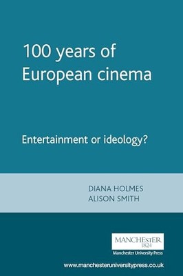 Manchester Universit - 100 Years of European Cinema   Entertainment or - D555z