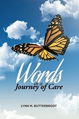 Words in a Journey of Care Paperback Lynn Butterbrodt