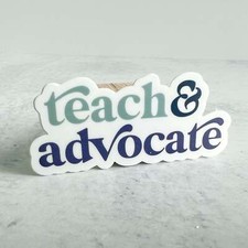 Teach  Advocate Sticker