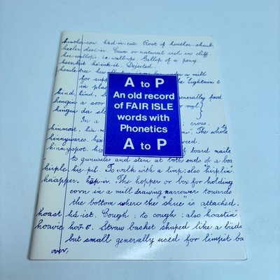 A to P An Old Record of FAIR ISLE words w/ Phonetics RARE 1987 Shetland Dialect