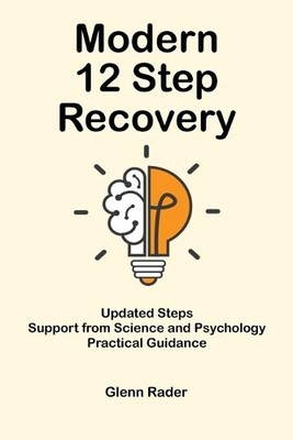 Glenn Rader Modern 12 Step Recovery (Paperback) | eBay