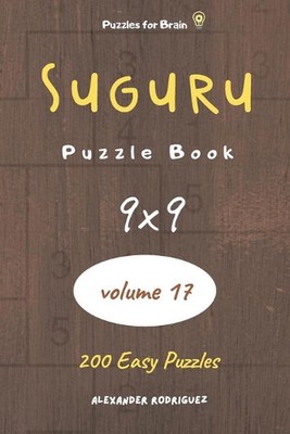 Puzzles for Brain - Suguru Puzzle Book 200 Easy Puzzles 9x9 (volume 17) by Alexa