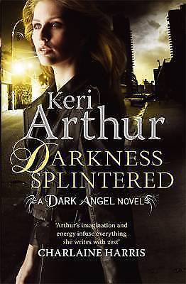 Darkness Splintered by Keri Arthur (2013, pbk. Dark Angels #6) - Picture 1 of 1