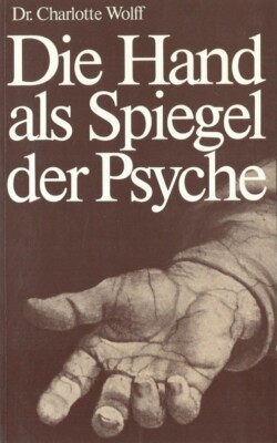 Die Hand als Spiegel der Psyche | Dr Charlotte Wolff | 1992 | Sehr guter Zustand
