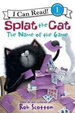 Splat the Cat: The Name of the Game I Can Read Level 1 