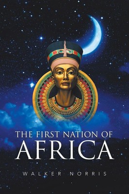 Walker Norris | The First Nation of Africa | Taschenbuch | Englisch (2019)
