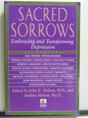 Sacred Sorrows: Embracing and Transforming Depression (New Con...