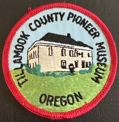 Vintage TILLAMOOK COUNTY PIONEER MUSEUM Oregon OR Souvenir Patch RARE