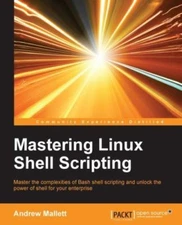 Mastering Linux Shell Scripting - 9781784396978, paperback, Andrew Mallett