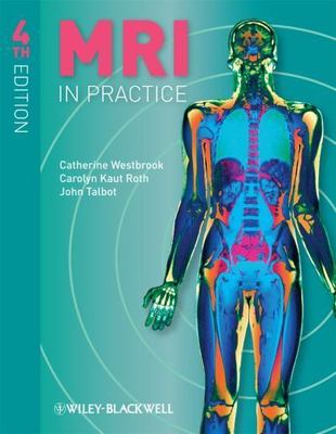 MRI in Practice by Catherine Westbrook