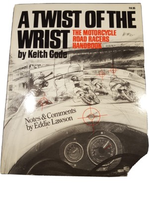 A Twist of the Wrist Motorcycle Road Racers Book Keith Code 1983 First