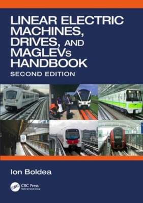 Linear Electric Machines, Drives, and MAGLEVs Handbook by Ion Boldea: New