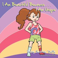 Betsy Smeltzer Duffy | I Am Beautiful Because...I Am Unique | Taschenbuch (2012)