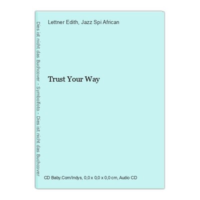 Trust Your Way Edith, Lettner und Jazz Spi African: