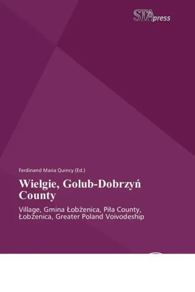 Ferdinand Maria Quincy | Wielgie, Golub-Dobrzy¿ County | Taschenbuch | Englisch-image