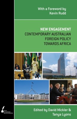 New Engagement   Contemporary Australian Foreign Policy Towards Africa Mickler