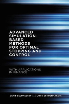 Advanced Simulation-Based Methods for Optimal Stopping and Control - VERY GOOD