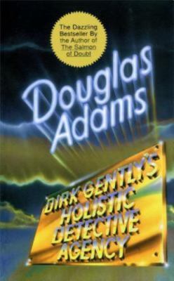 Dirk Gently's Holistic Detective Agency by Adams, Douglas