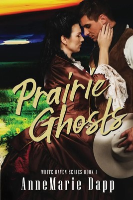 Prairie Ghosts | Annemarie Dapp | Taschenbuch | Englisch | 2020