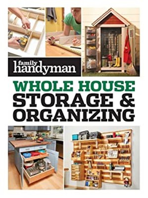 Family Handyman Whole House Storage Organizing