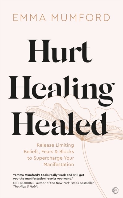 Hurt, Healing, Healed by Emma Mumford (Paperback Book)