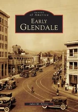 NEW Arcadia Publishing Early Glendale, CA 9780738529905 Images of America Trade