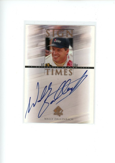 2000 UD SP Authentic Racing Wally Dallenbach #W Sign of the Times Autogramm Auto