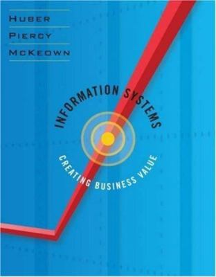 Information Systems: Creating Business Value