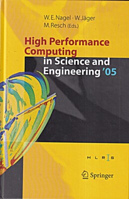 High Performance Computing in Science and Engineering ' 05: Transactions of the
