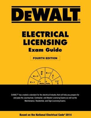 DEWALT Electrical Licensing Exam Guide: Based on the NEC 2014 (DEWALT Series)