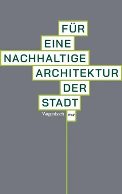 Jens Jakob Happ (u. a.) | Für eine nachhaltige Architektur der Stadt | Buch