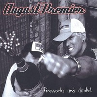 August Premier - Fireworks Alcohol - Cd - G3Z