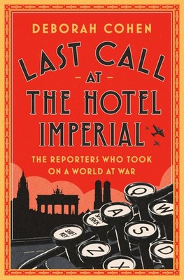 Last Call at the Hotel Imperial | Deborah Cohen | 2022 | englisch
