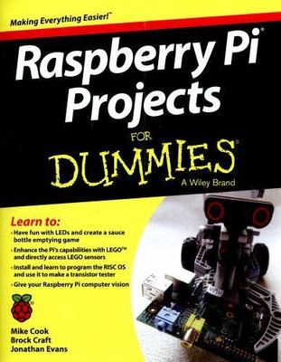 Raspberry Pi Projects For Dummies by Cook, Mike, Evans, Jonathan, Craft, Brock