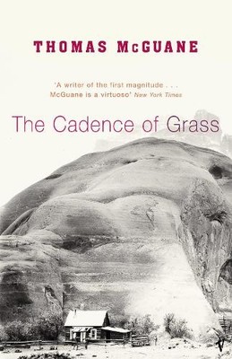 The Cadence of Grass by McGuane, Thomas 0099443694 FREE Shipping